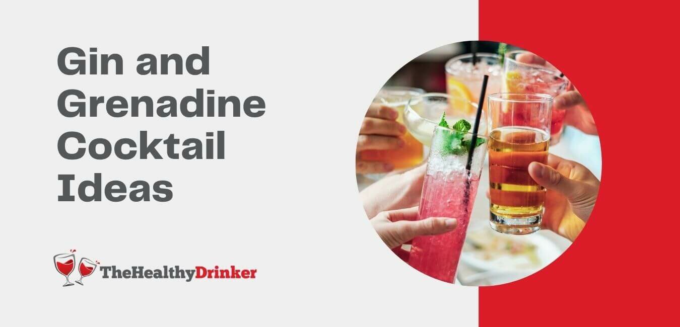Gin and Grenadine Cocktail Ideas