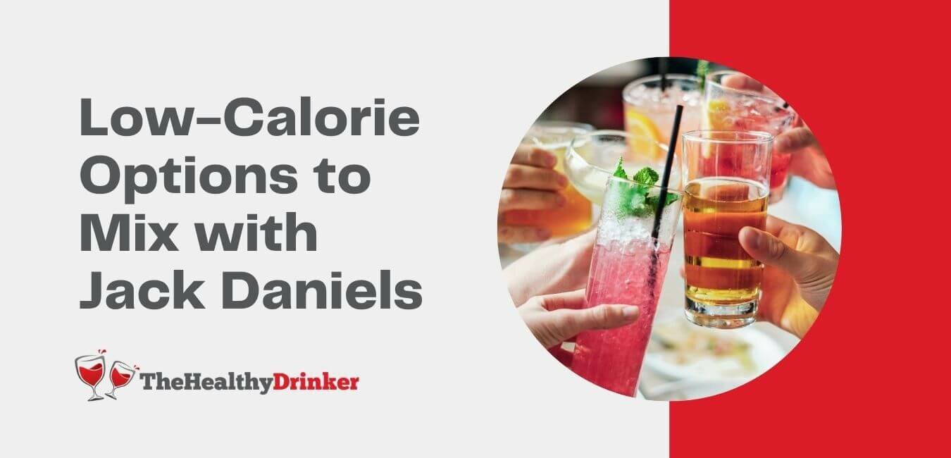Low-Calorie Options to Mix with Jack Daniels